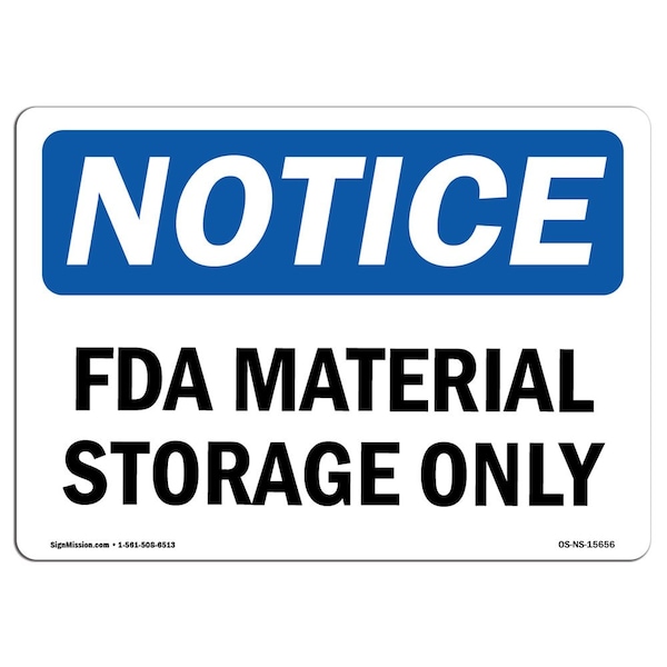 Safety Sign, OSHA Notice, 3.5" Height, NOTICE Fda Material Storage Only Sign, Landscape, 10PK